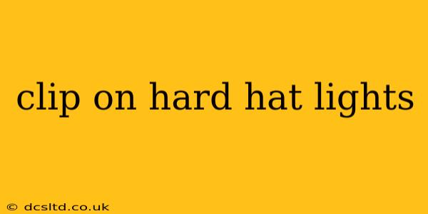 clip on hard hat lights