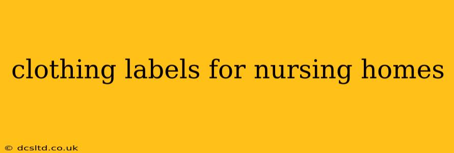clothing labels for nursing homes