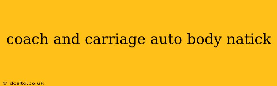coach and carriage auto body natick