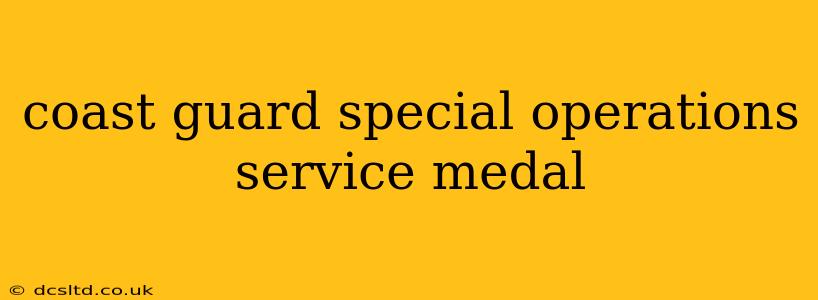 coast guard special operations service medal