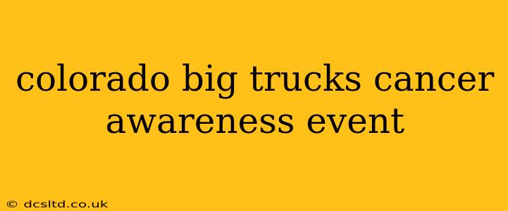 colorado big trucks cancer awareness event