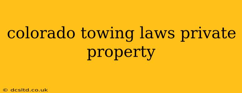 colorado towing laws private property