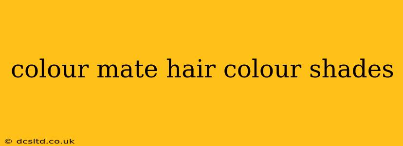 colour mate hair colour shades