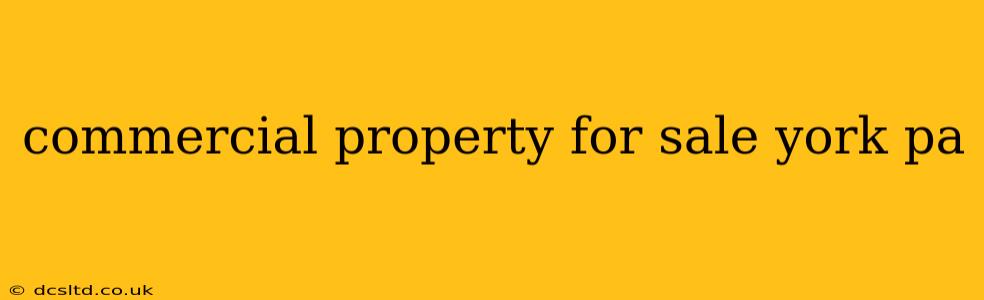 commercial property for sale york pa
