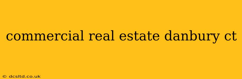 commercial real estate danbury ct