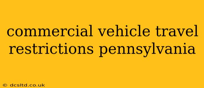 commercial vehicle travel restrictions pennsylvania