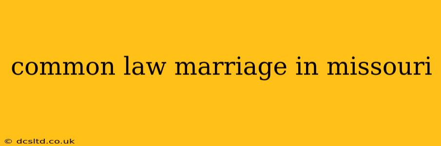 common law marriage in missouri