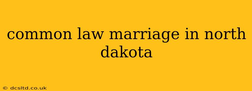 common law marriage in north dakota