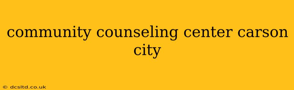 community counseling center carson city