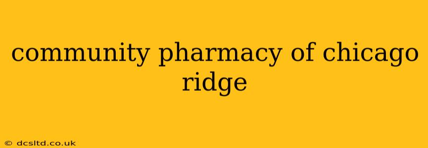 community pharmacy of chicago ridge