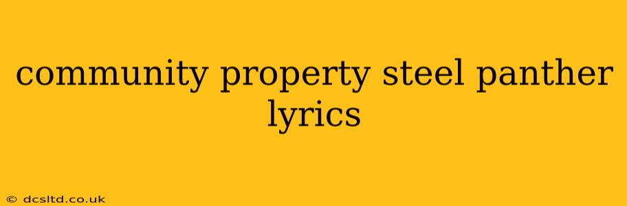 community property steel panther lyrics