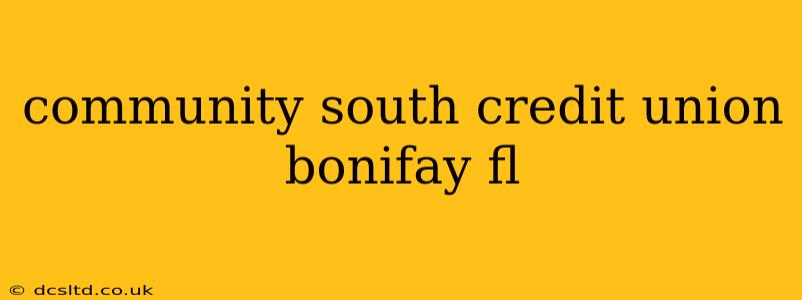 community south credit union bonifay fl