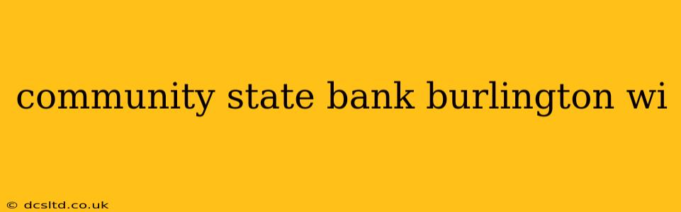community state bank burlington wi