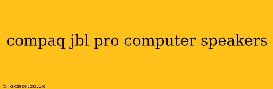 compaq jbl pro computer speakers