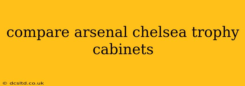compare arsenal chelsea trophy cabinets