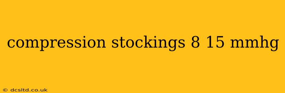 compression stockings 8 15 mmhg