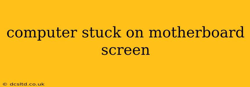 computer stuck on motherboard screen