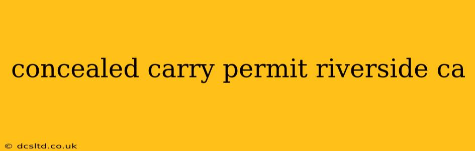 concealed carry permit riverside ca