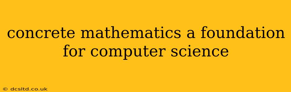 concrete mathematics a foundation for computer science