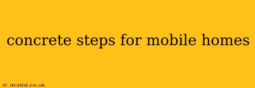 concrete steps for mobile homes