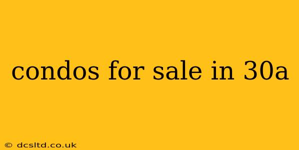 condos for sale in 30a