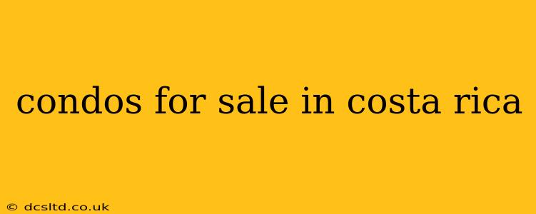 condos for sale in costa rica