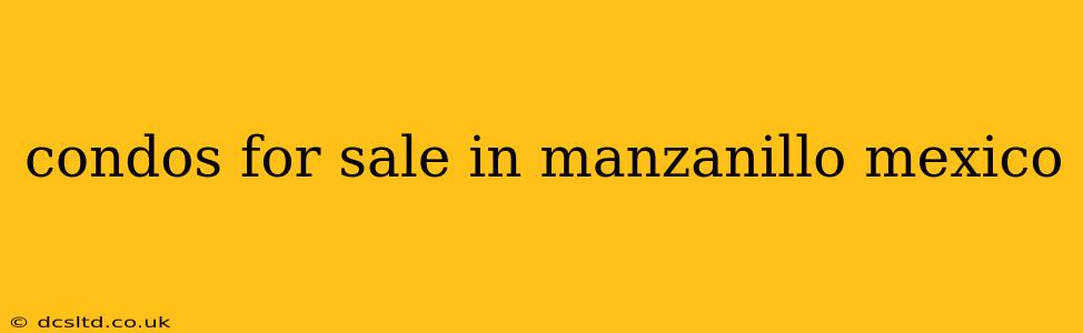 condos for sale in manzanillo mexico