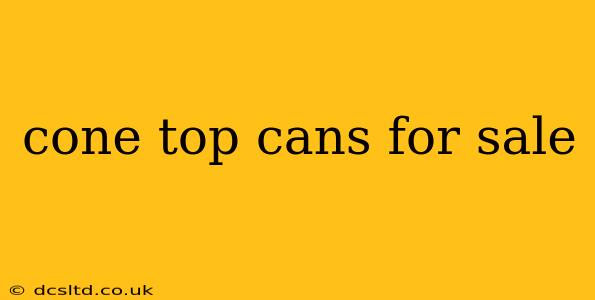 cone top cans for sale