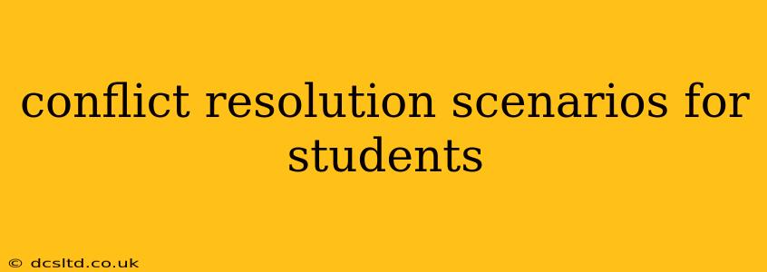 conflict resolution scenarios for students
