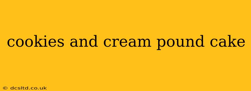 cookies and cream pound cake