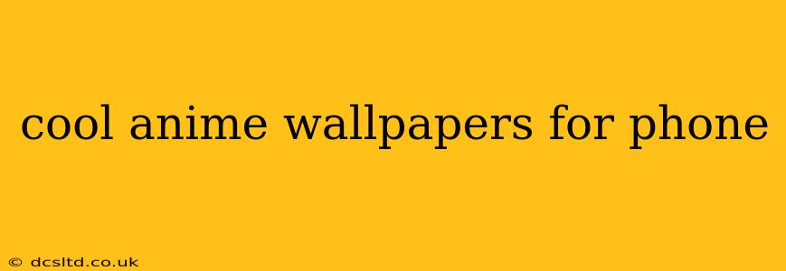 cool anime wallpapers for phone