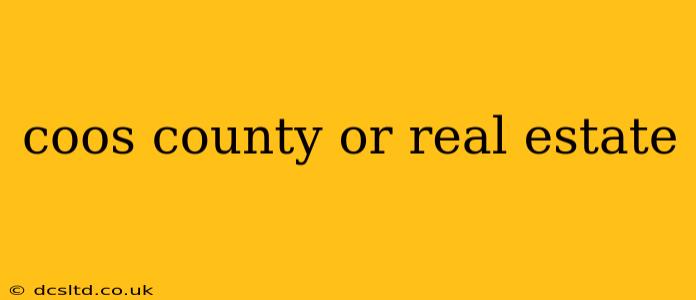 coos county or real estate