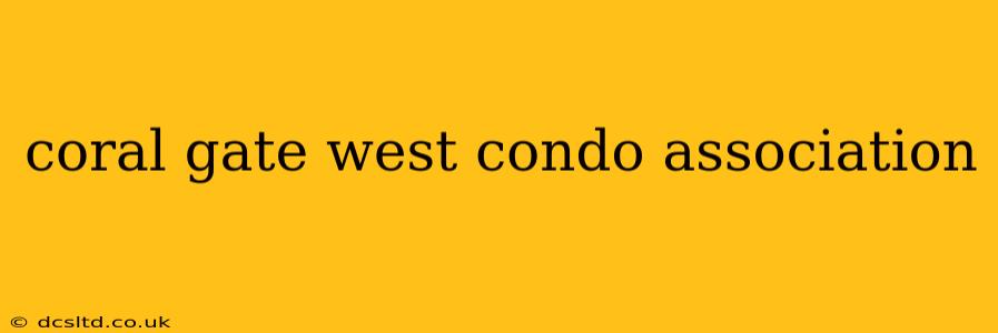 coral gate west condo association