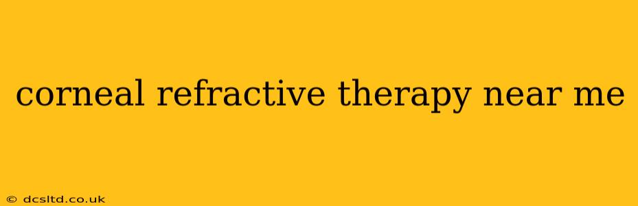 corneal refractive therapy near me