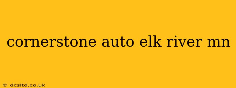 cornerstone auto elk river mn