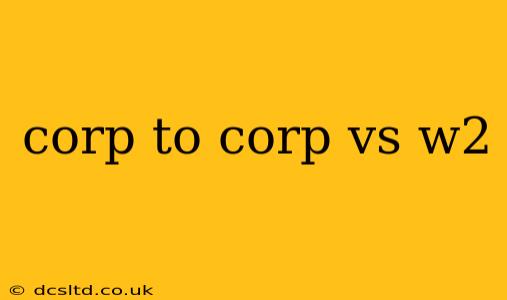 corp to corp vs w2