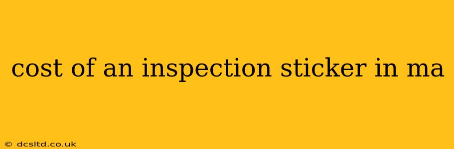 cost of an inspection sticker in ma