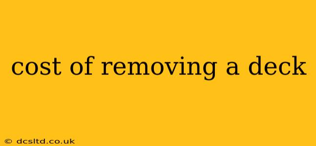cost of removing a deck