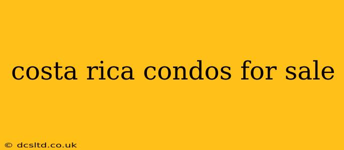 costa rica condos for sale