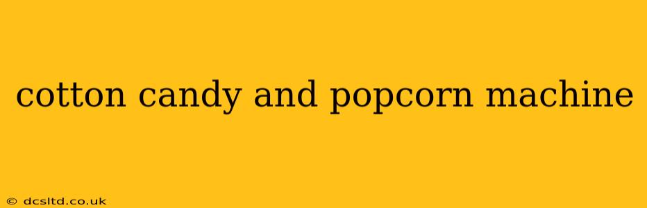 cotton candy and popcorn machine