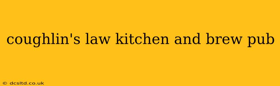 coughlin's law kitchen and brew pub