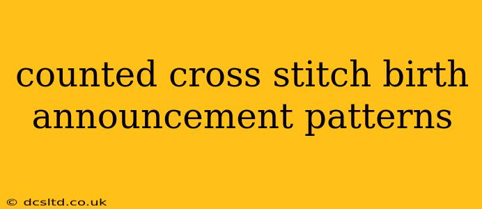 counted cross stitch birth announcement patterns