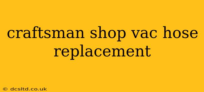 craftsman shop vac hose replacement
