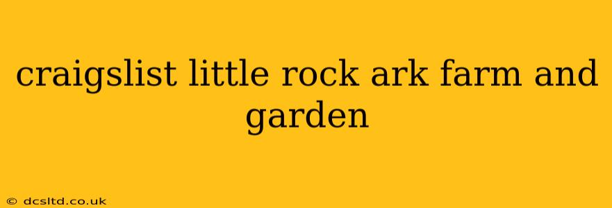 craigslist little rock ark farm and garden