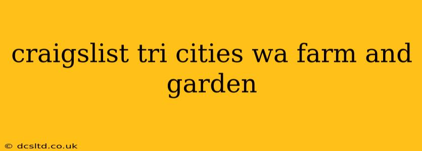 craigslist tri cities wa farm and garden