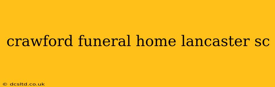 crawford funeral home lancaster sc