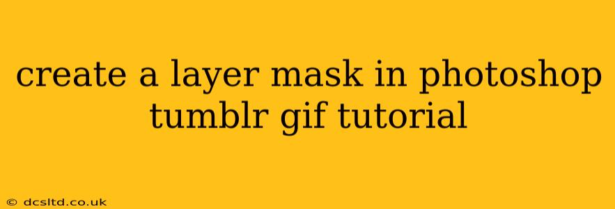 create a layer mask in photoshop tumblr gif tutorial