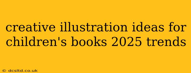 creative illustration ideas for children's books 2025 trends