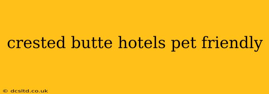 crested butte hotels pet friendly