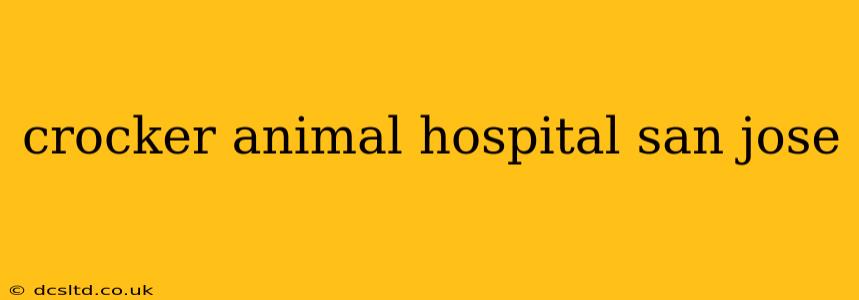 crocker animal hospital san jose